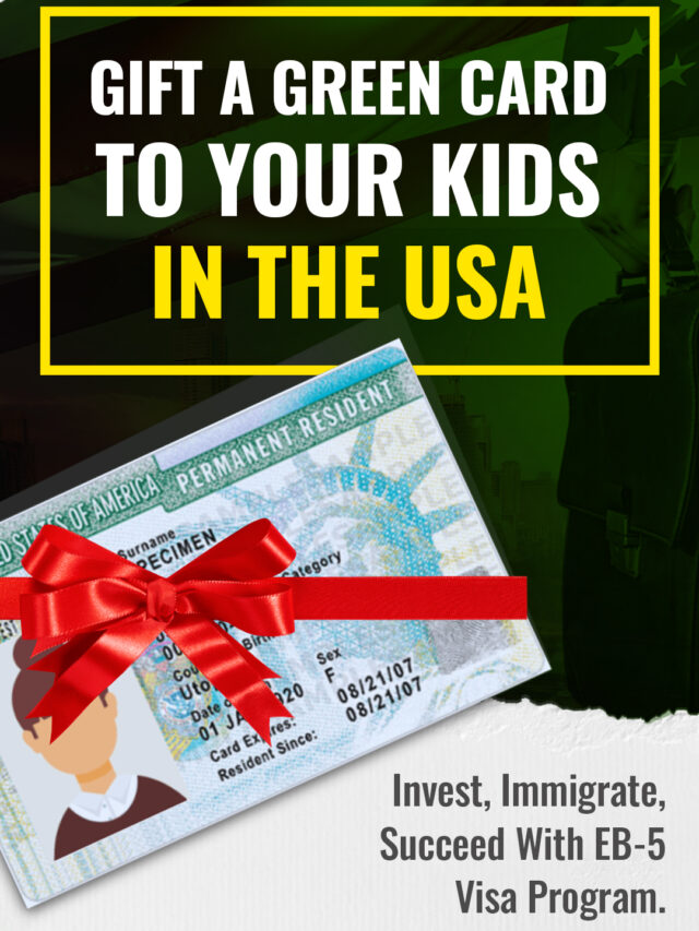 Gift a U.S. Green Card to Your Kids In The USA